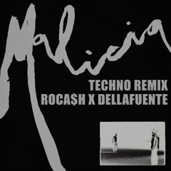 ROCA$H X DELLAFUENTE X ABRAXA - MALICIA MELODIC TECHNO REMIX -3st FOR COPY