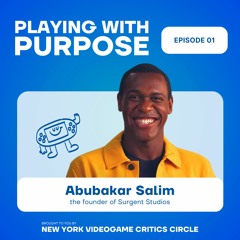 Abubakar Salim on Tales of Kenzera: Zau, Grief & African Myth | Playing With Purpose Podcast Ep. 01