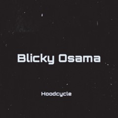 Blicky Osama - Hoodcycle