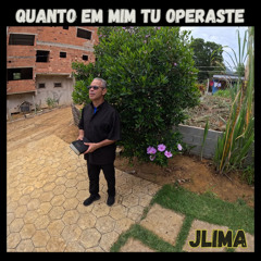 QUANTO EM MIM TU OPERASTE