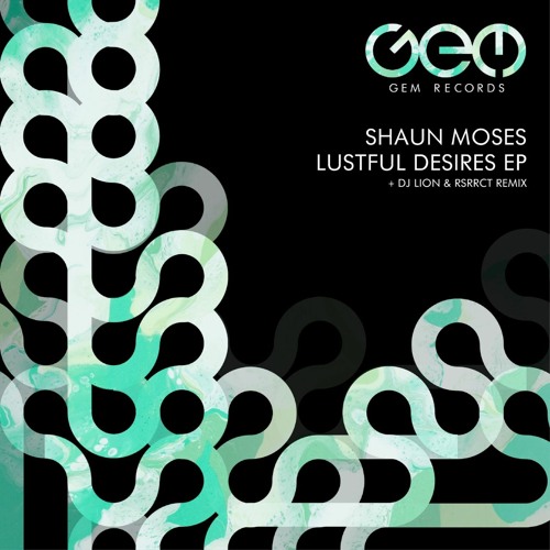 Shaun Moses - Lustful Desires (DJ Lion Remix) Gem Records