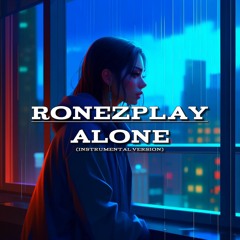 RonezPlay - Alone (Intsrumental Ver)