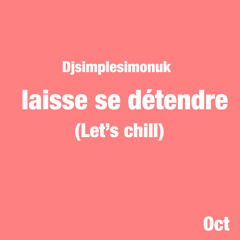 lets chill