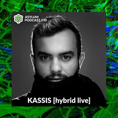 ASYLUM PODCAST #130 | KASSIS [hybrid live]