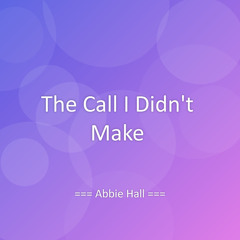 The Call I Didn't Make