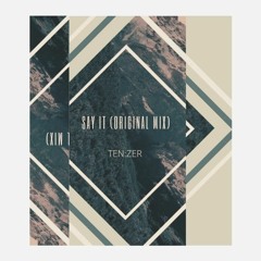 Say It (Original Mix)
