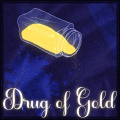 Drug Of Gold