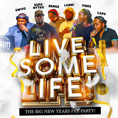 LIVE SOME LIFE! - THE BIG NEW YEARS PRE-PARTY - FRIDAY 3OTH DEC 2022 @ HATCH CLUB - PROMO CD