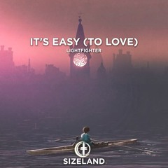 Lightfighter - It's Easy (To Love)