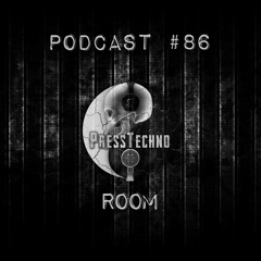 PRESSTECHNO CLASSIC PODCAST 86 - ROOM