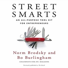 [Read] [PDF EBOOK EPUB KINDLE] Street Smarts: An All-Purpose Tool Kit for Entrepreneu