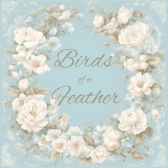 Birds of a Feather