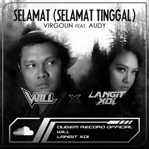 SELAMAT TINGGAL [ LANGIT XDI X WILL ] #SUPERWILL