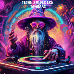 TAMMAC - TECHNO VIBES EP.5 (9/10/2024)