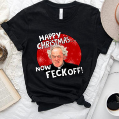 Father Ted Father Jack Happy Fecking Christmas Graphic T-Shirt