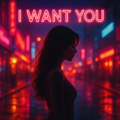 Want You