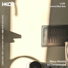 Many Worlds w/ Coromandel - 19/02/2024