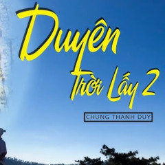 (Chuchu) Duyên Trời Lấy - Phatt