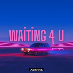 MANUSSA - WAITING 4 U (Radio Edit)