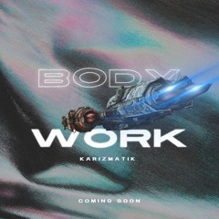 BODYWORK (FORTHCOMING CIRCA SOUND)