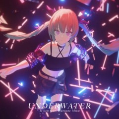 UNDERWATER - Hylen feat. Hatsune Miku.