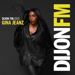 Dijon FM 003 | GINA JEANZ