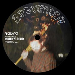 2023 WINTER DJ MIX - Eastghost