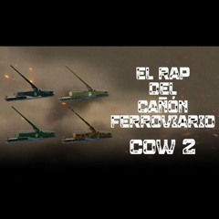EL RAP DEL CAÑÓN FERROVIARIO DE CALL OF WAR 2 – General Viktor