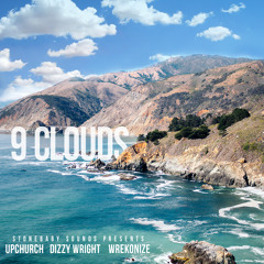 9 Clouds (feat. Upchurch, Dizzy Wright & Wrekonize)