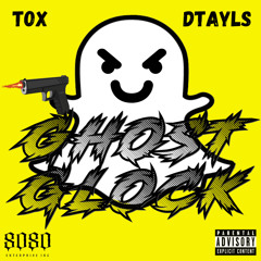 TOX - Ghost Glock feat Dtayls