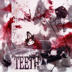 teeth (kashani mixx)
