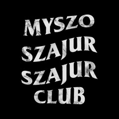 MYSZO SZAJUR SZAJUR CLUB - MYSZO SZAJUR (HYMN 2020 HD ORIGINAL)