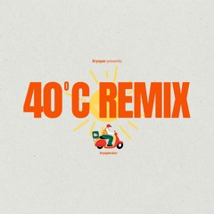 40 độ và lắng lóng (Krysper Remix)(Wxrdie x Spidey) [Download]