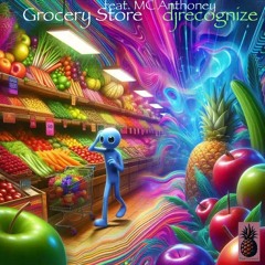 Grocery Store (feat. MC Anthoney)