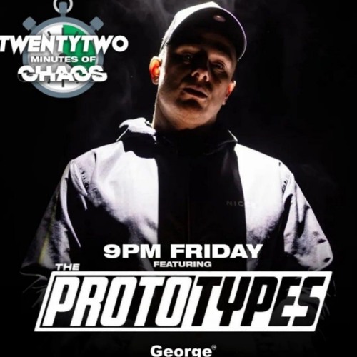 GEORGE FM - The Prototypes - 22 Minutes Of Chaos - Full Send Friday