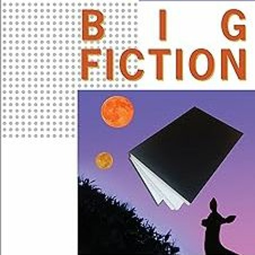 $ PDF Big Fiction: How Conglomeration Changed the Publishing Industry and American Literature (