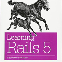 [FREE] EPUB 💕 Learning Rails 5: Rails from the Outside In by  J. Mark Locklear,Eric