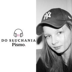 Felieton Pisma. Ania Morawiec, Odrodzenie w szóstym wymieraniu