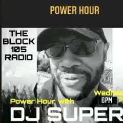 DJ Superb Power Hour mix(TheBlock105radio)eps.19