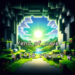 End Of Cave - C418 Sweden Minecraft Remix/Rework