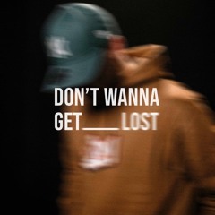 Danny Francis - Don't Wanna Get Lost  (2024) (single)