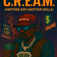 C.R.E.A.M.(Another Day Another Dolla)
