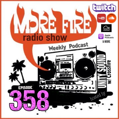 More Fire Show Ep358 (Full Show) March 31st 2022 Hosted By Crossfire From Unity Sound