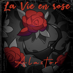 [MUSIC] 'La Vie en rose' (Alastor Cover Ver.) by Paranoid Dj