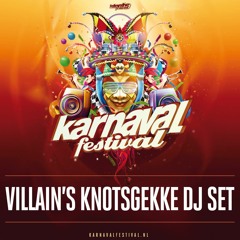 Karnaval Festival 2021 - Liveset - Villain's knotsgekke DJ set