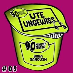 #03 Ute Ungewiss - 90 Minuten Terrine Podcast