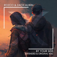 Rozco & Zach Alwin - By Your Side