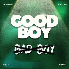 GOOD BOY (MAXTY x DON$$ Edit) | BUY = FREE DOWNLOAD