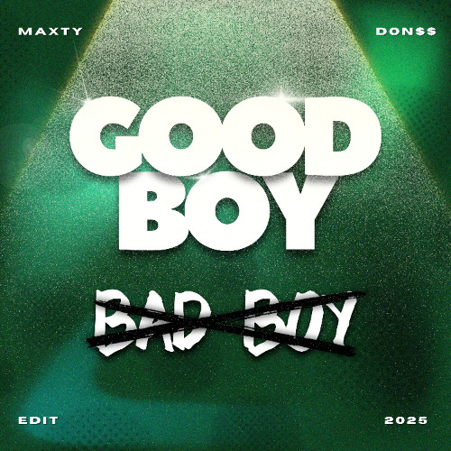 GOOD BOY (MAXTY x DON$$ Edit) | BUY = FREE DOWNLOAD
