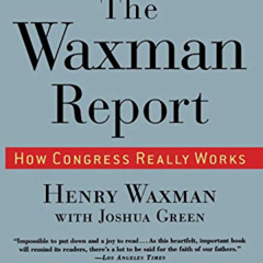 View EBOOK ☑️ The Waxman Report: How Congress Really Works by  Henry Waxman [PDF EBOO